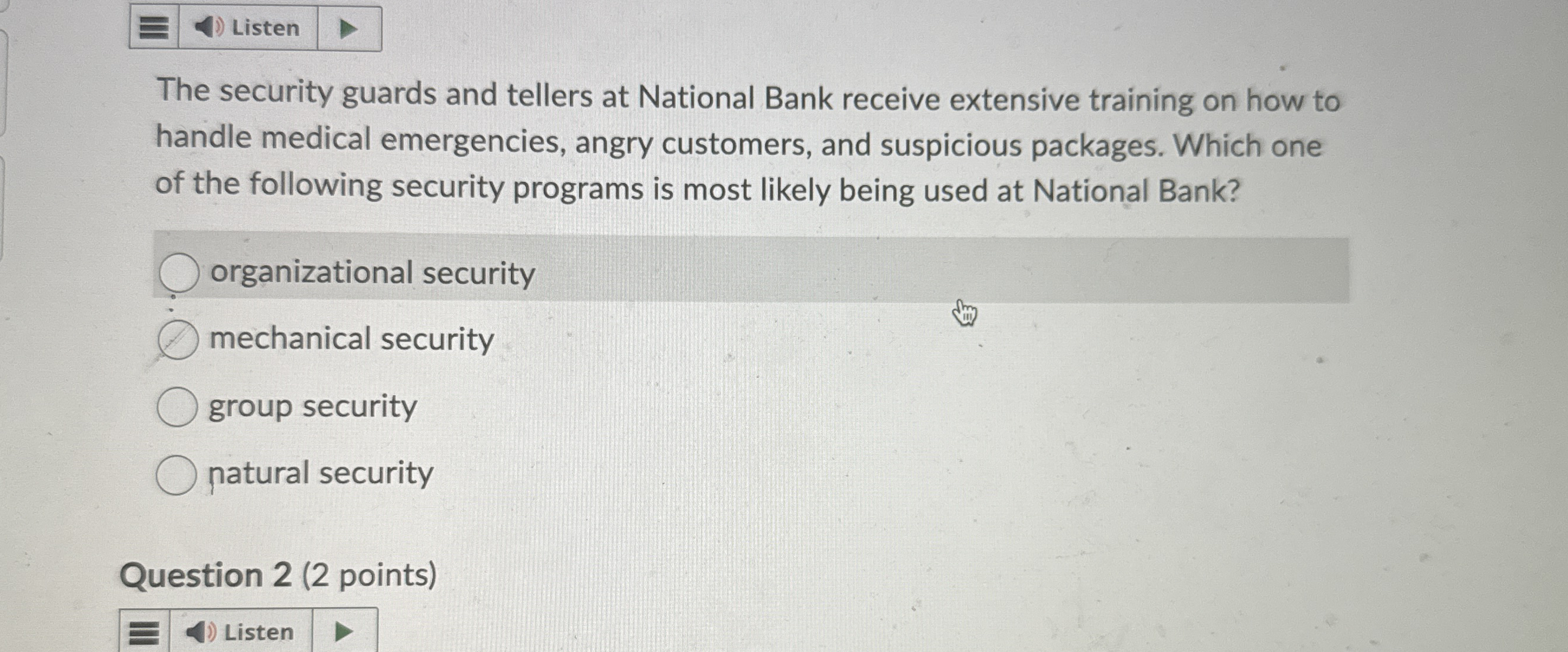 Listen The security guards and tellers at