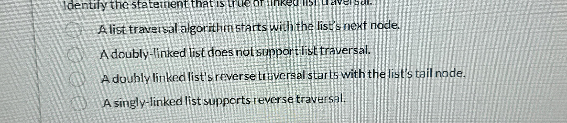 A list traversal algorithm starts with the list's