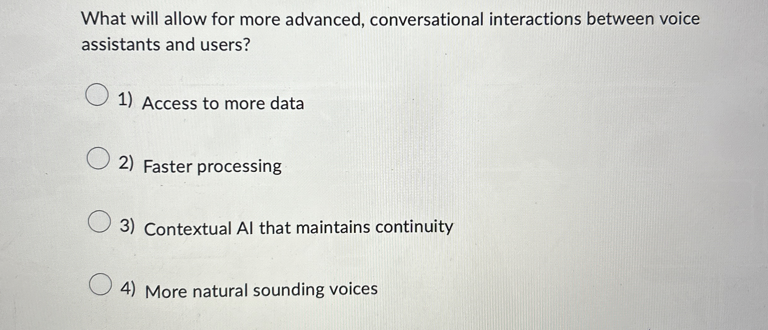 What will allow for more advanced, conversational
