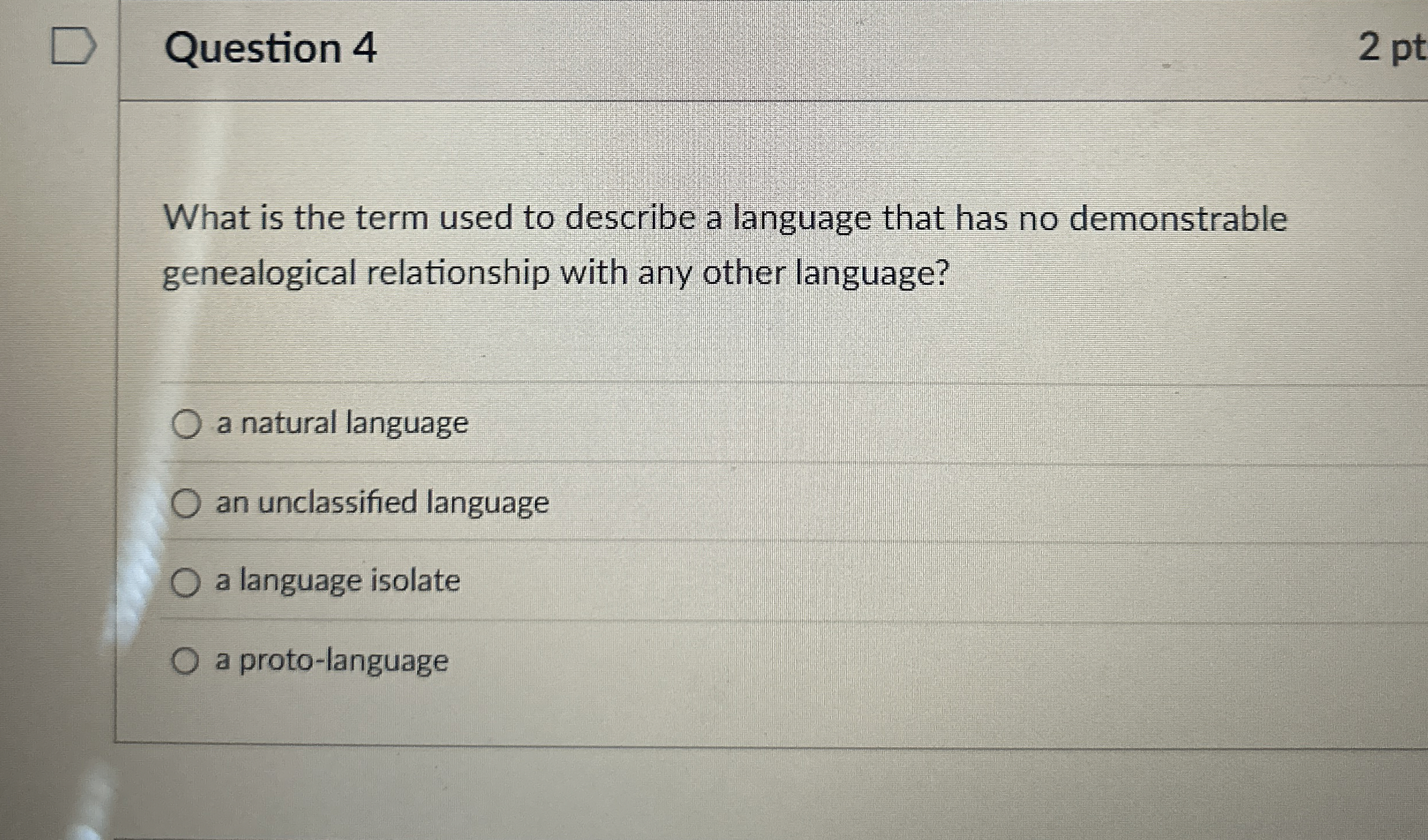 Question 4 What is the term used to describe a