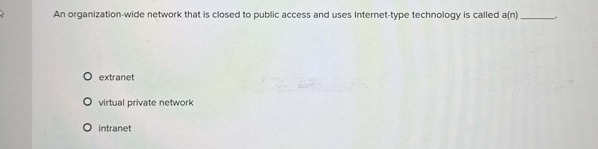 An organization - wide network that is closed to