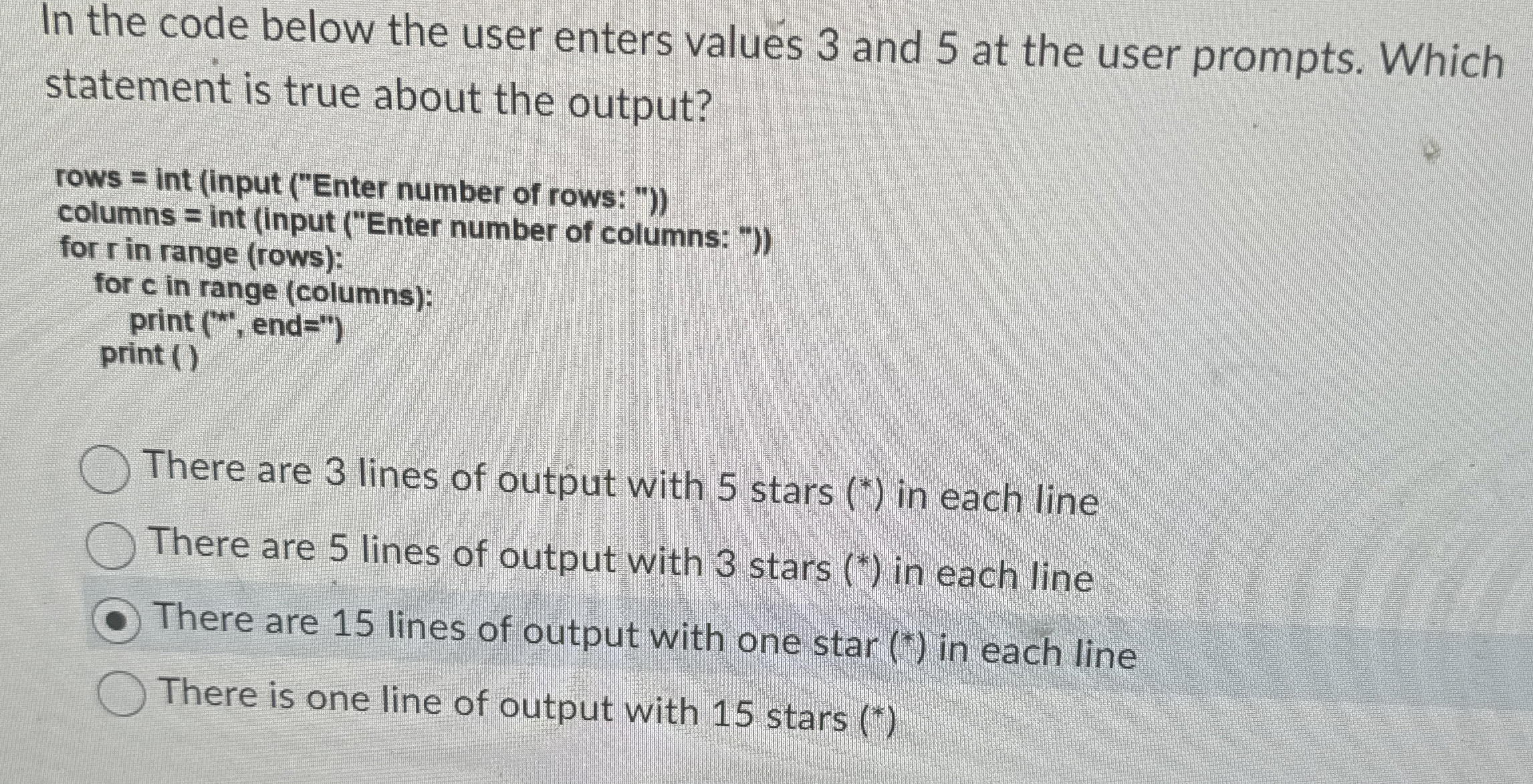 In the code below the user enters values 3 and 5