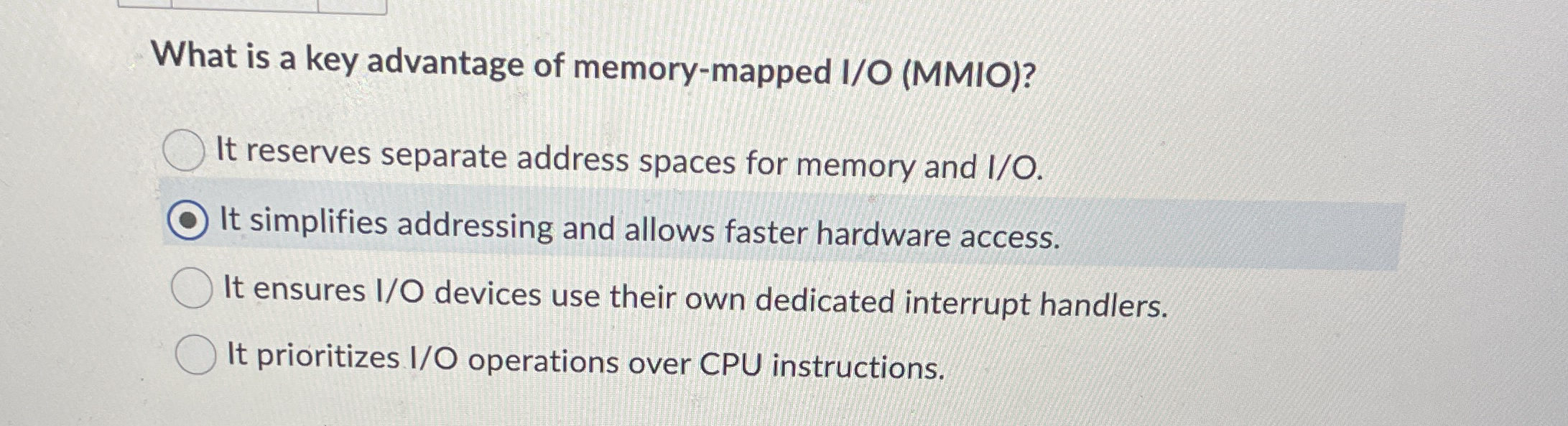 What is a key advantage of memory - mapped I / O