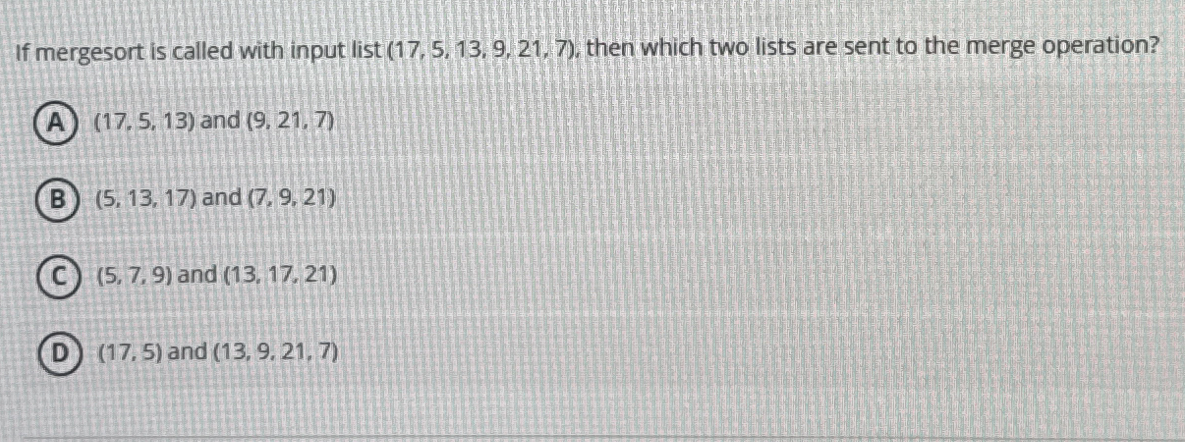 If mergesort is called with input list , then