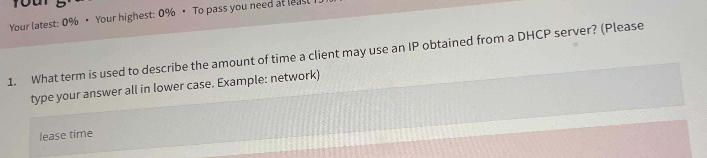 Your latest: 0 % Your highest: 0 % To pass you