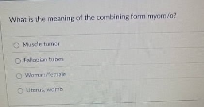 What is the meaning of the combining form myom /