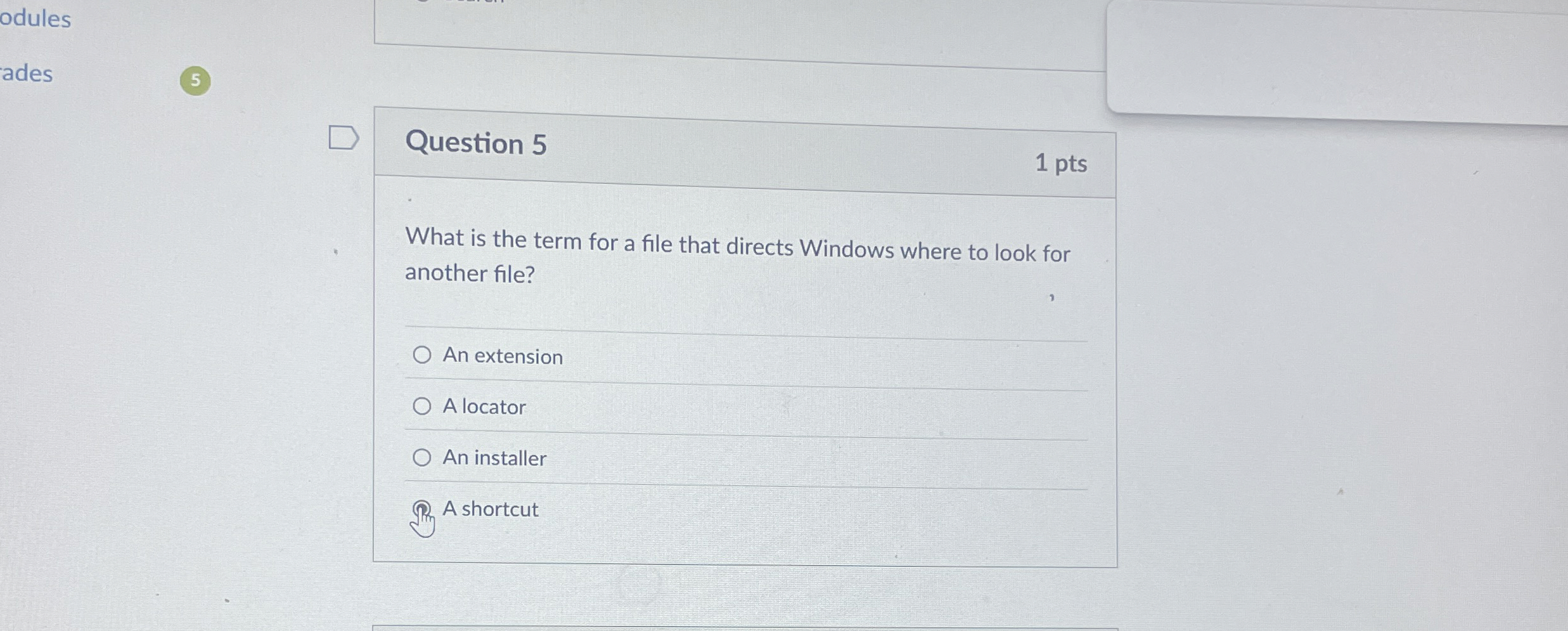 odules ades 5 Question 5 1 pts What is the term