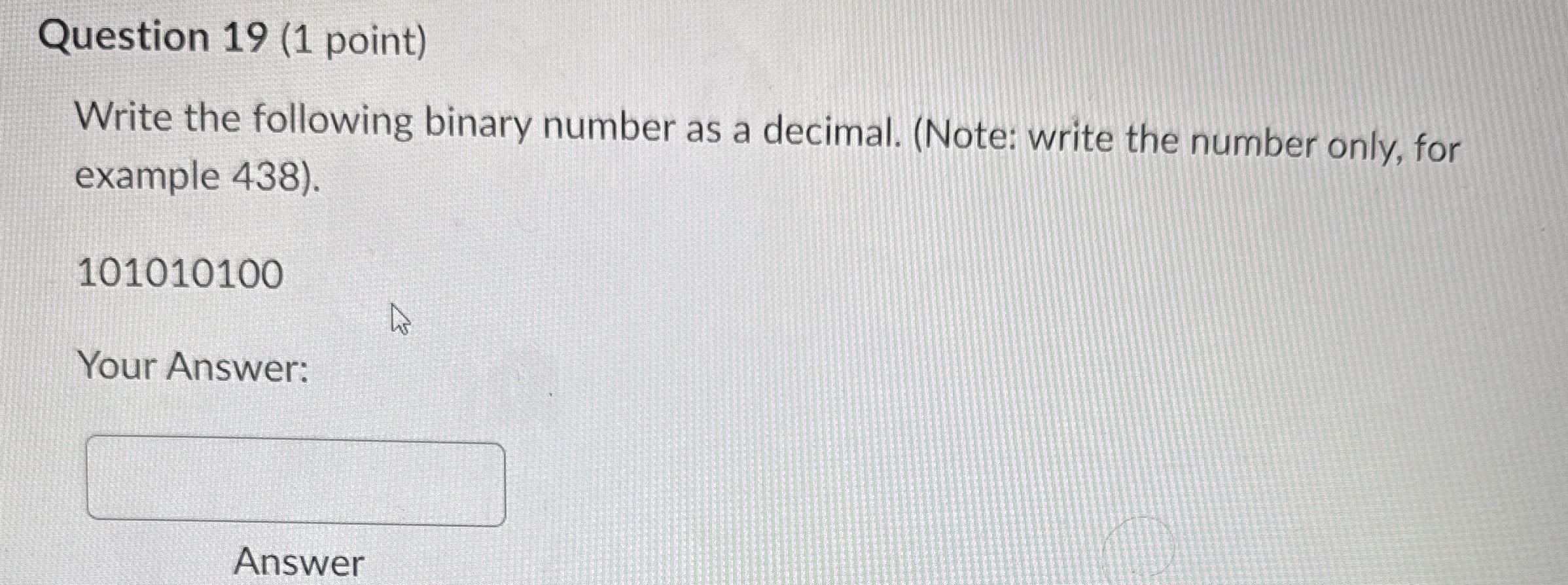 Question 1 9 ( 1 point ) Write the following