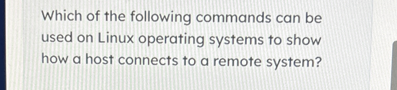 Which of the following commands can be used on