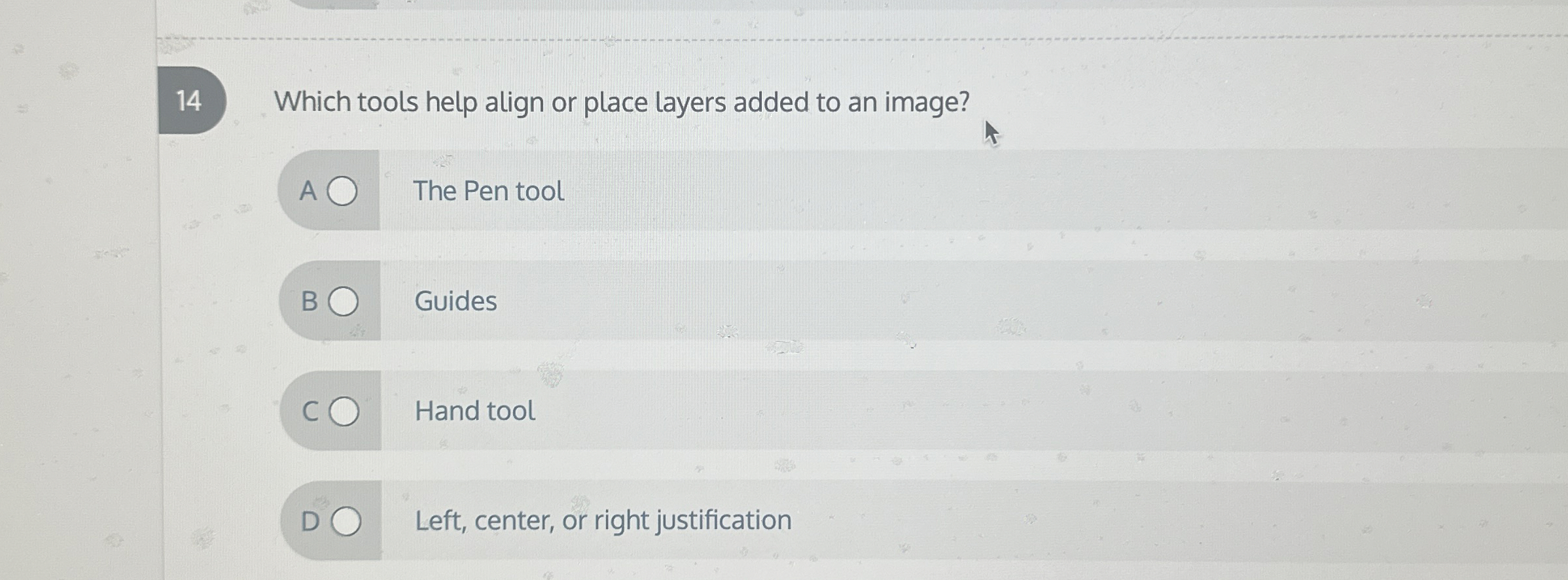 1 4 Which tools help align or place layers added