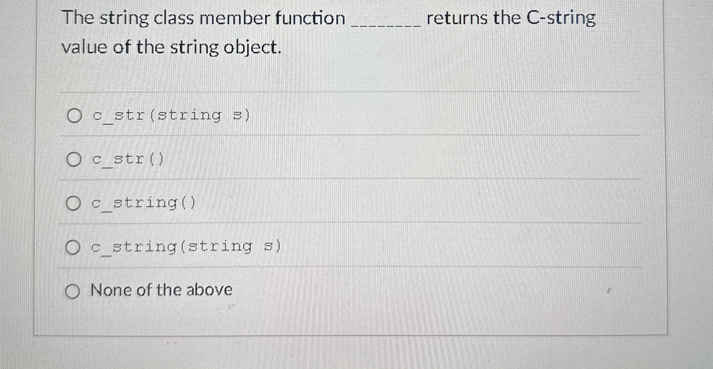 The string class member function returns the C -