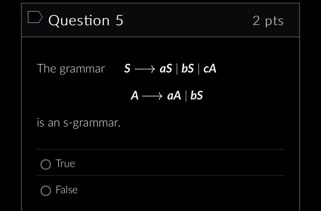 Question 5 The grammar SlongrightarrowaS | b S |