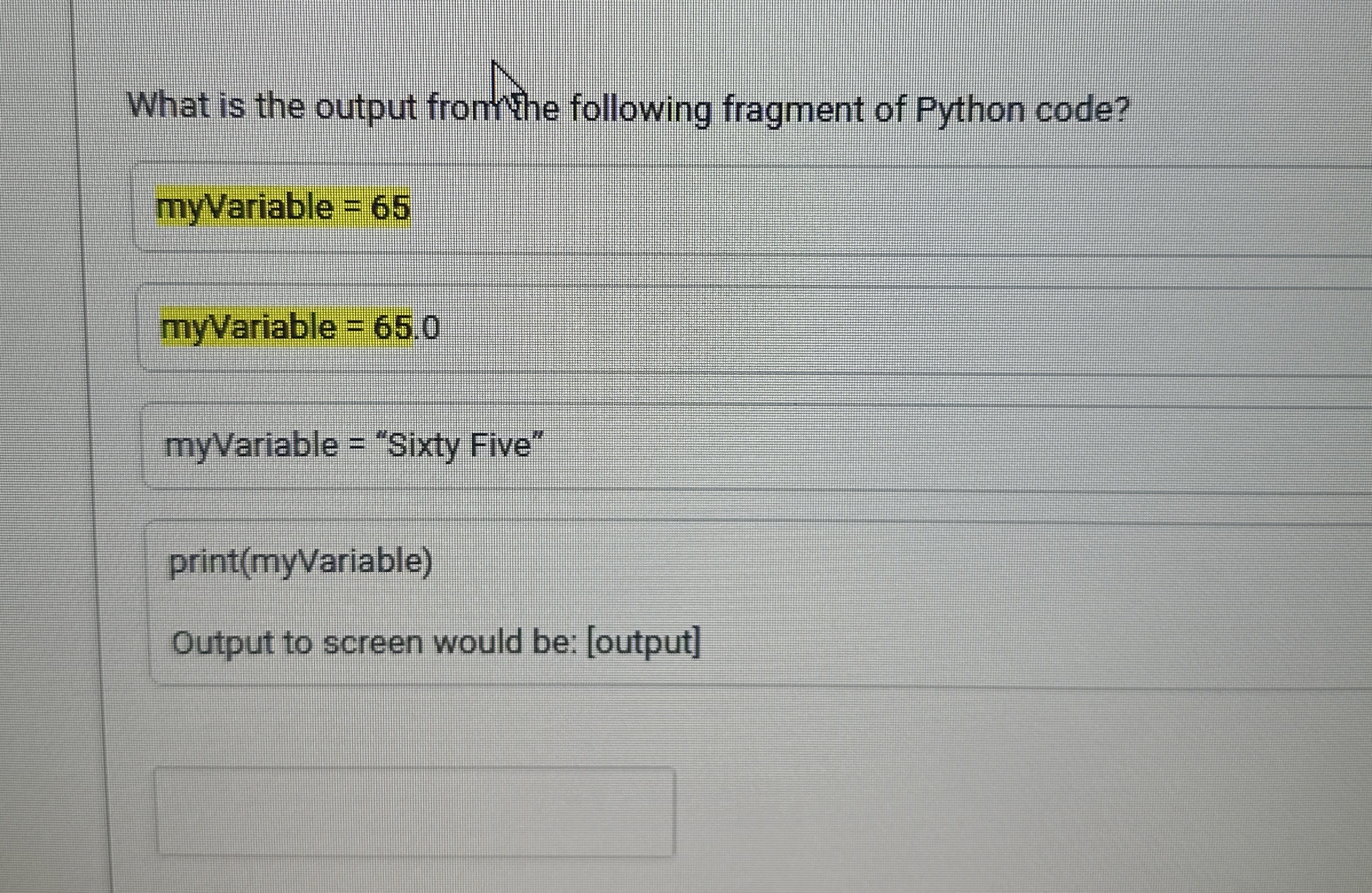 What is the output from the following fragment of