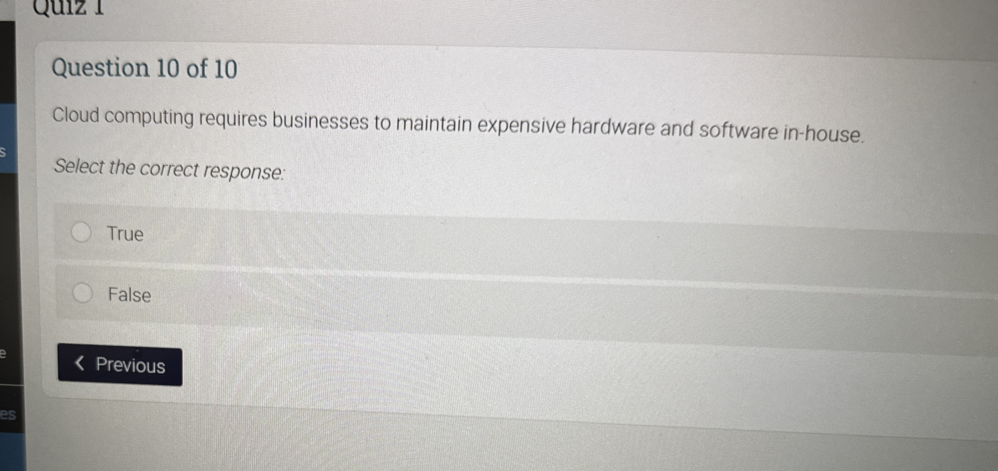 Question 1 0 of 1 0 Cloud computing requires