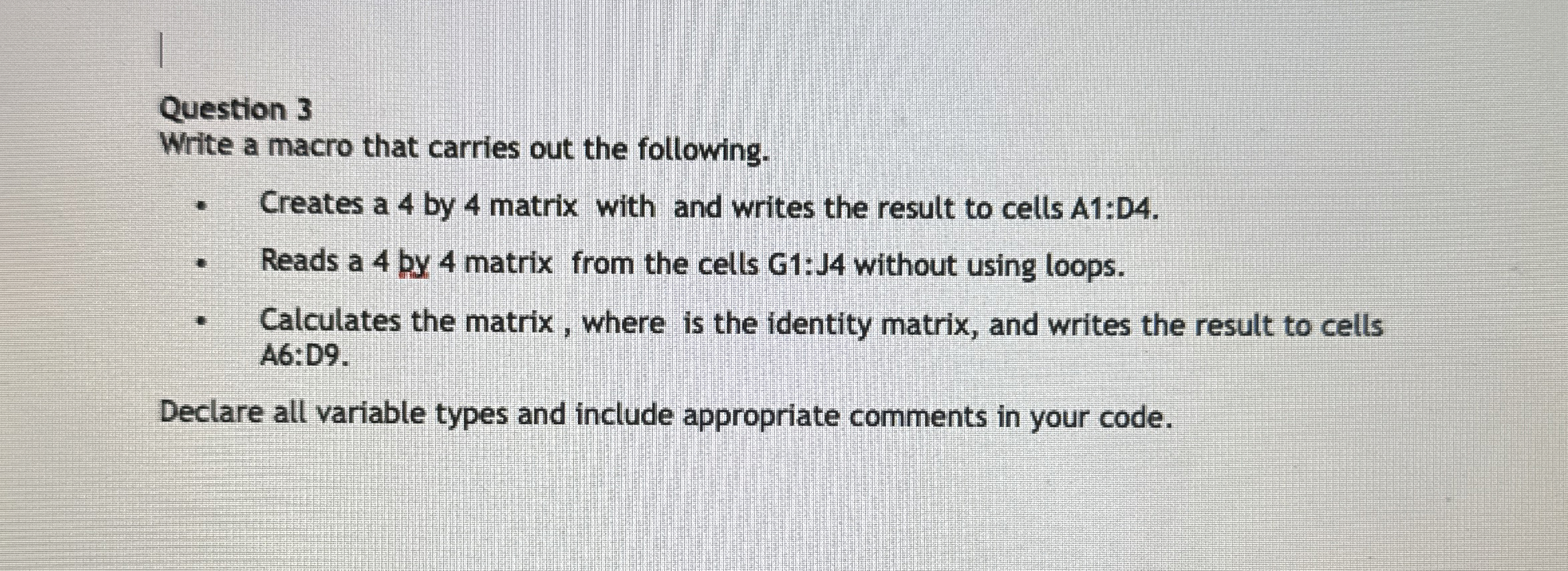 Question 3 Write a macro that carries out the