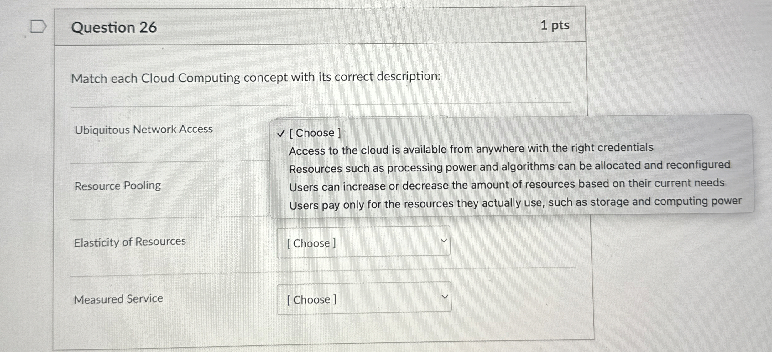 Question 2 6 1 pts Match each Cloud Computing