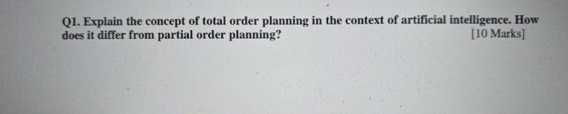 Q 1 . Explain the concept of total order planning