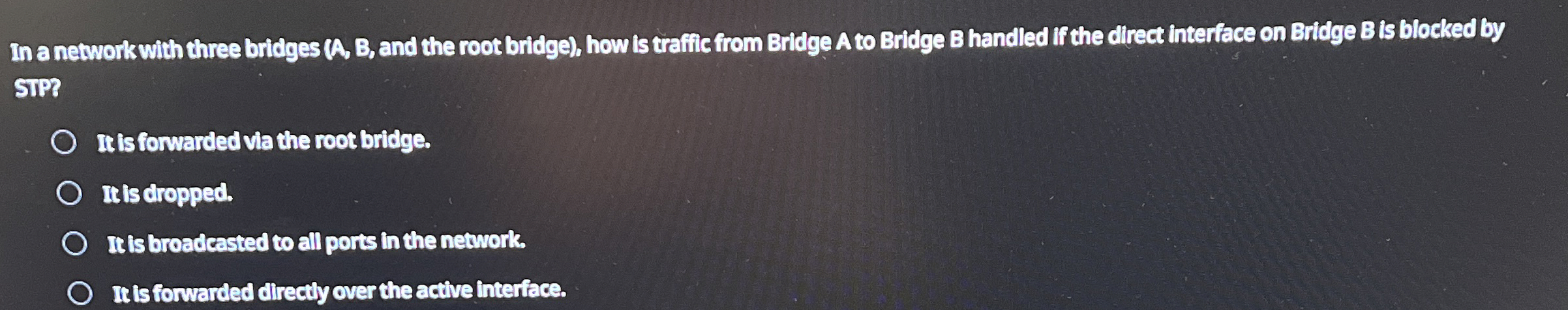 In a network with three bridges ( A , B , and the
