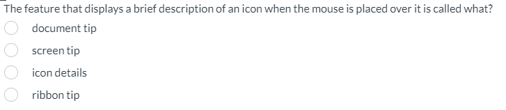 The feature that displays a brief description of