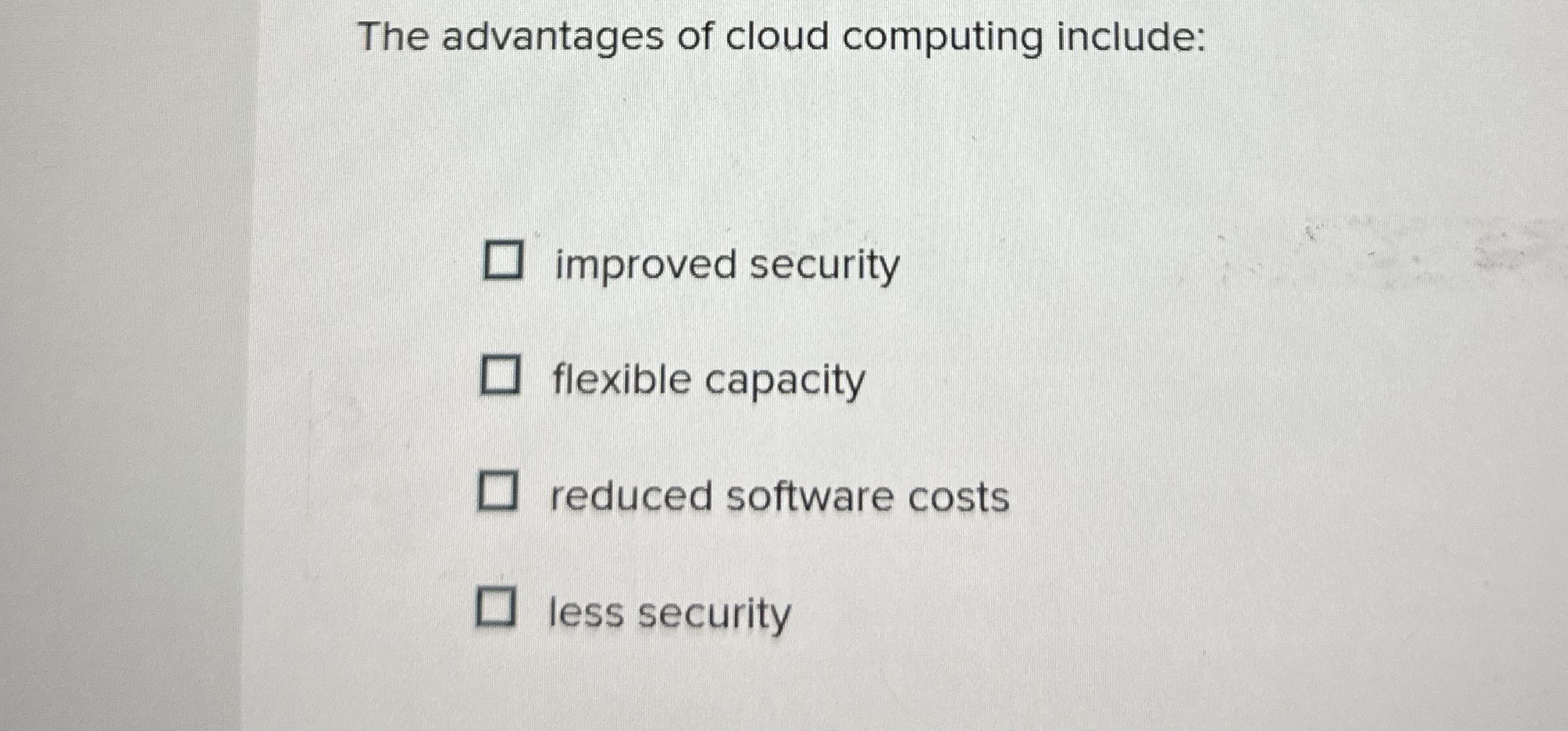 The advantages of cloud computing include: