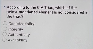 According to the CIA Triad, which of the below -
