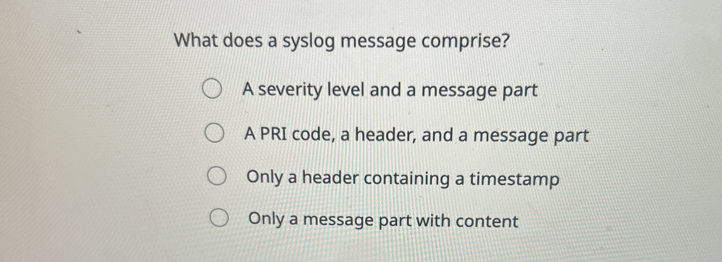 What does a syslog message comprise? A severity