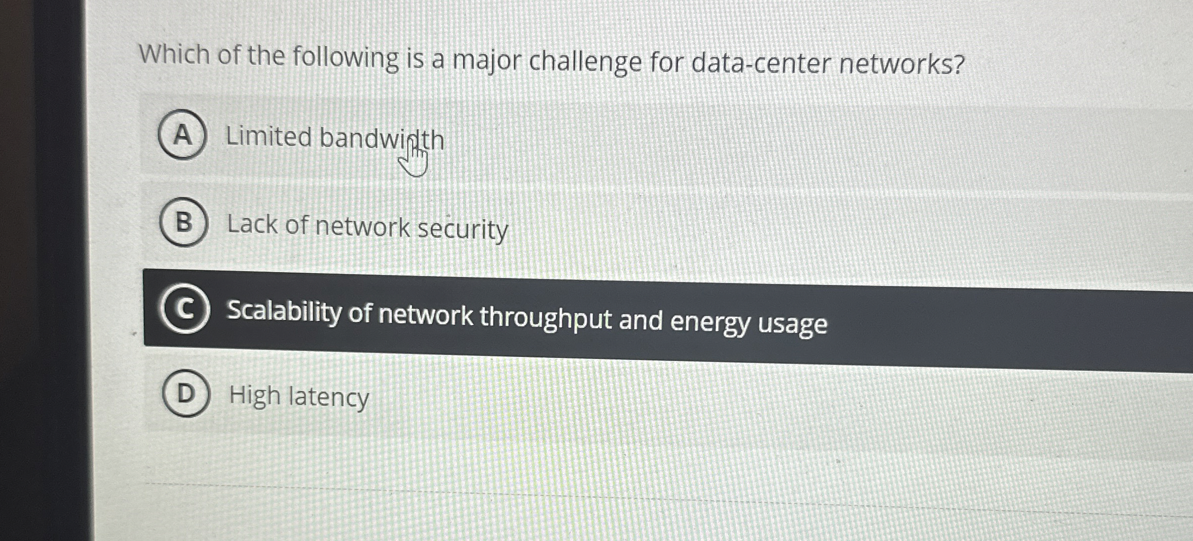 Which of the following is a major challenge for