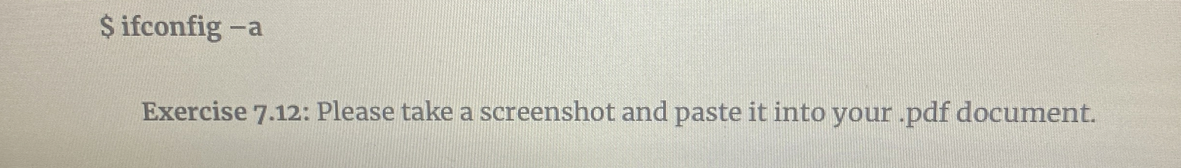 $ ifconfig - a Exercise 7 . 1 2 : Please take a