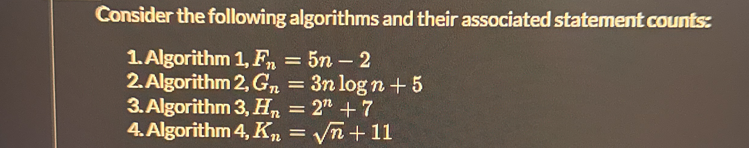 Consider the following algorithms and their