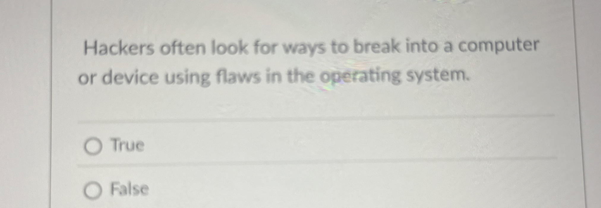 Hackers often look for ways to break into a