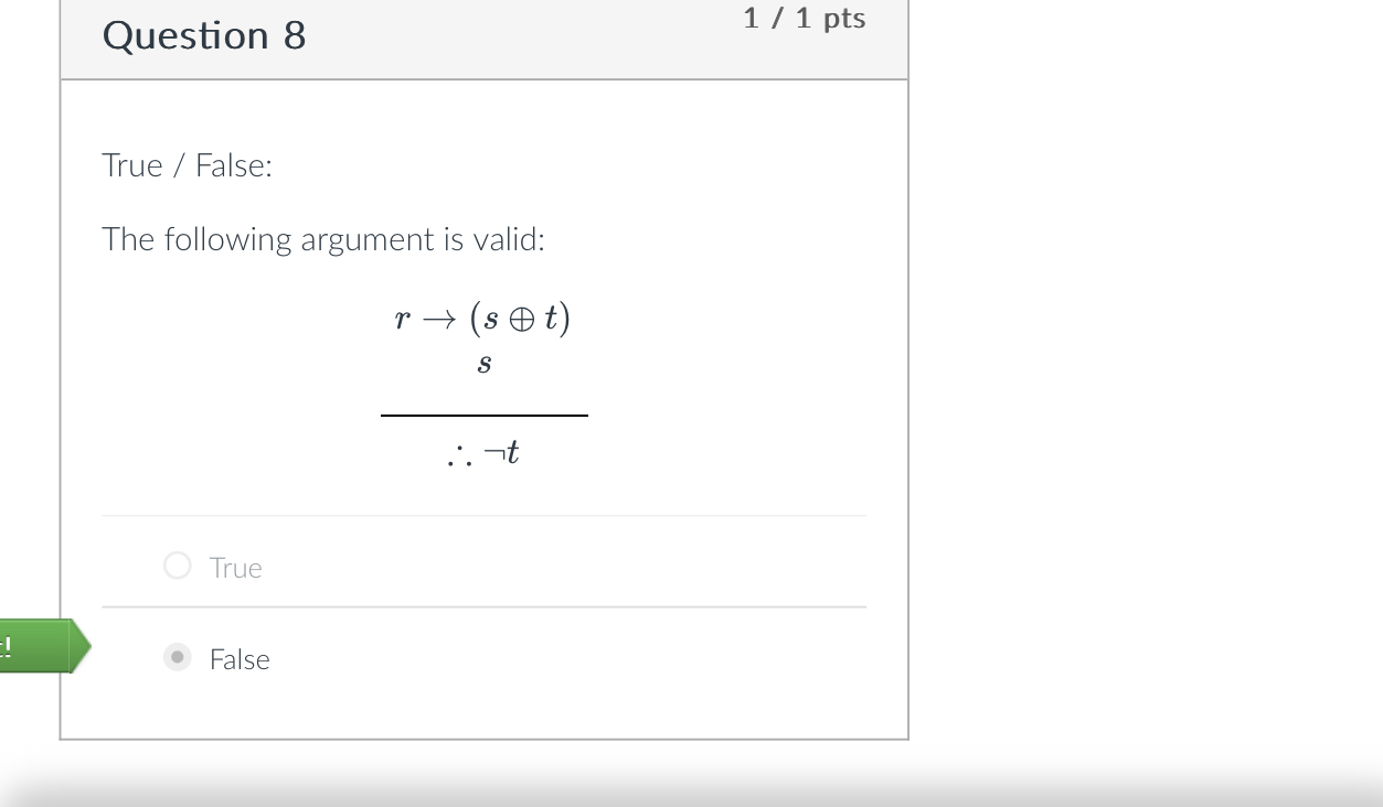 Question 8 1 / 1 pts True / False: The following