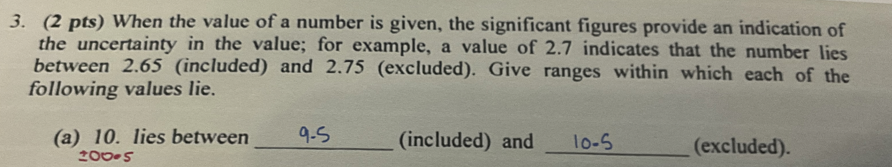 ( 2 pts ) When the value of a number is given,