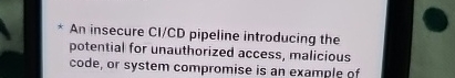 An insecure C I C D pipeline introducing the