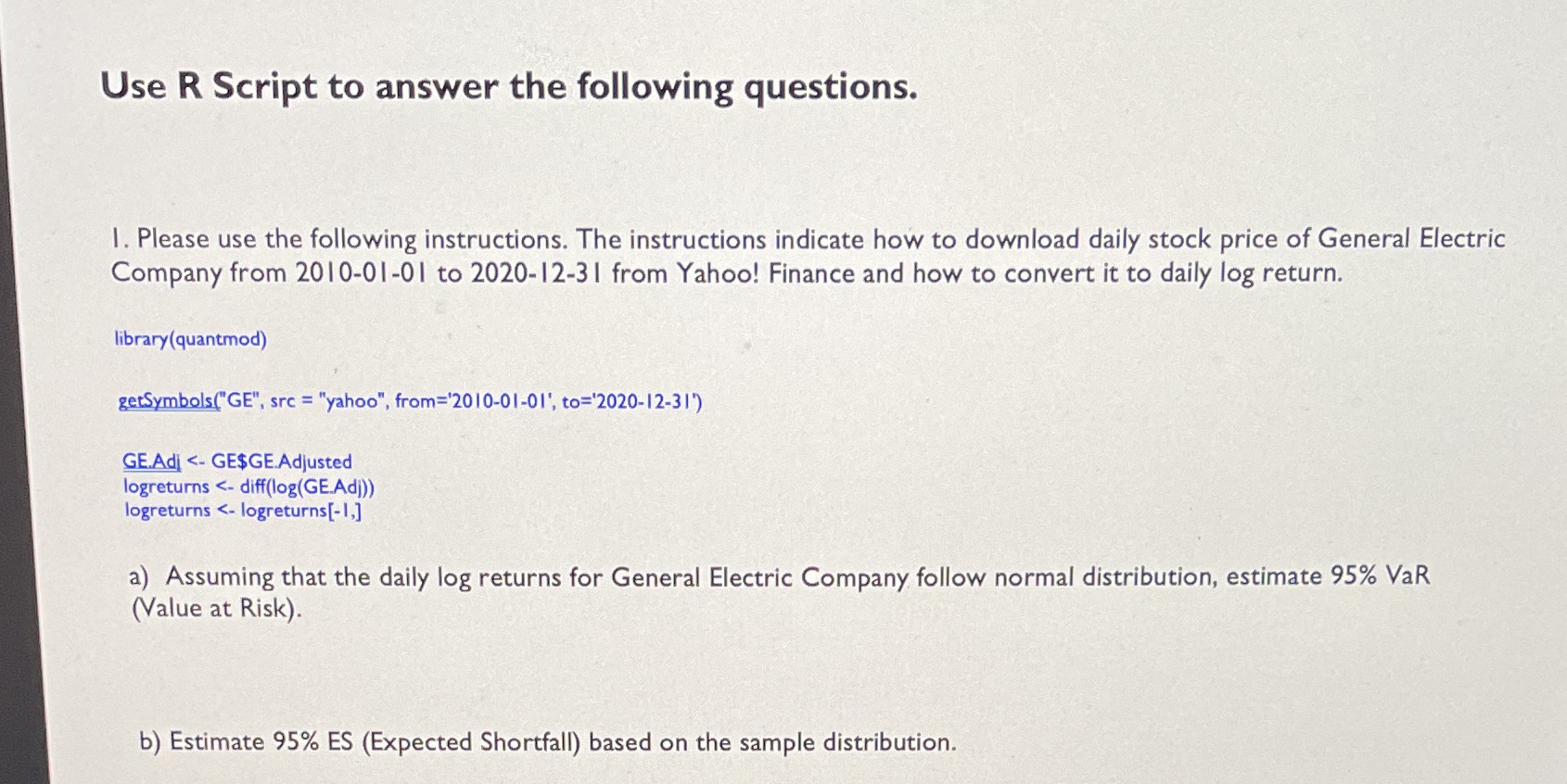 Use R Script to answer the following questions.