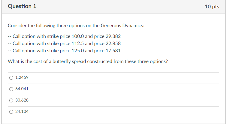 Question 1 10 pts Consider the following three