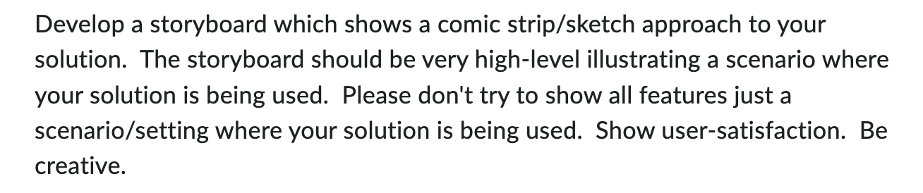 Develop a storyboard which shows a comic strip /