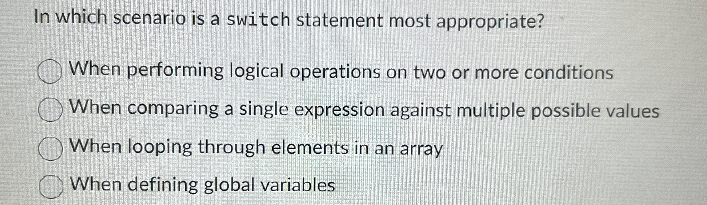 In which scenario is a switch statement most
