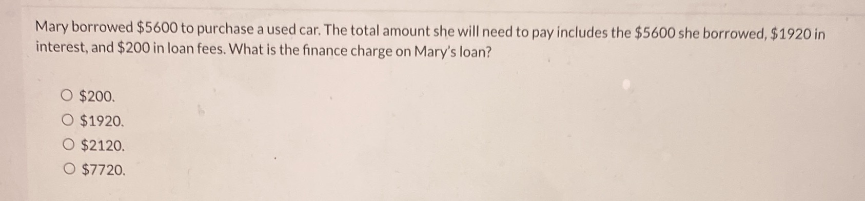 Mary borrowed $5600 to purchase a used car. The