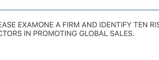 EASE EXAMONE A FIRM AND IDENTIFY TEN RIS `TORS IN