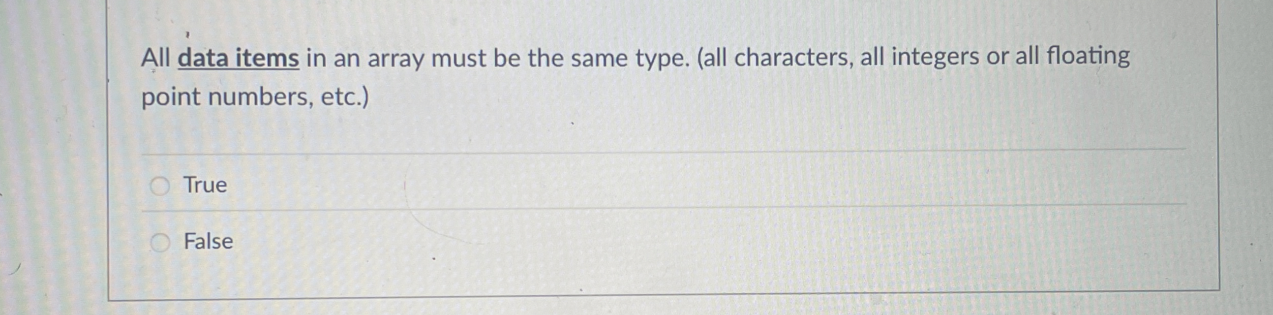 All data items in an array must be the same type.