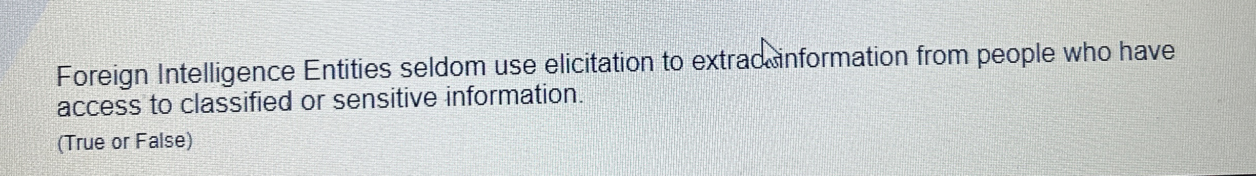 Foreign Intelligence Entities seldom use