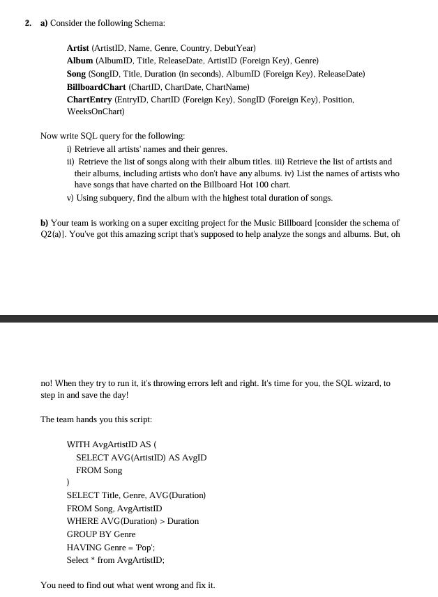 a ) Consider the following Schema: Artist (