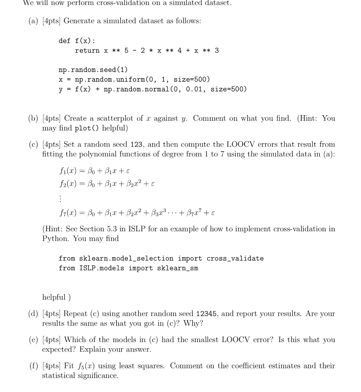 We will now perform cross - validation on a