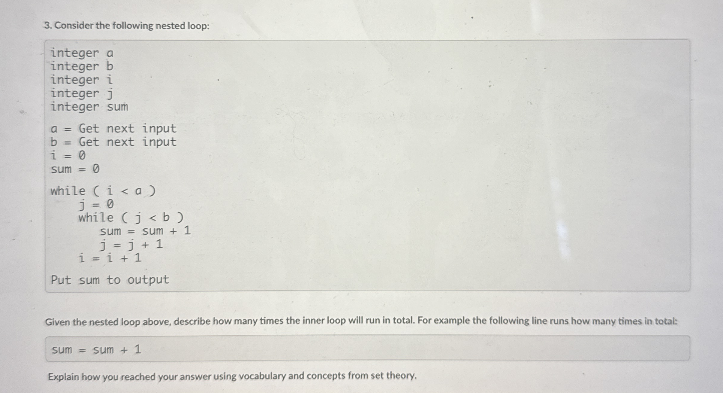 Consider the following nested loop:Given the