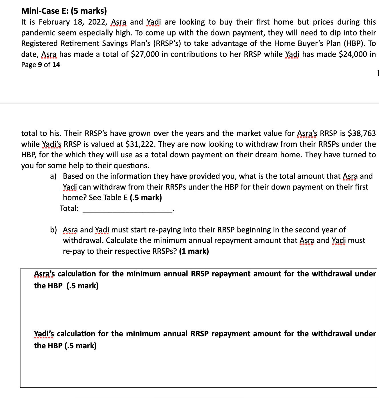 please help me solve this Mini-Case E: (5 marks)