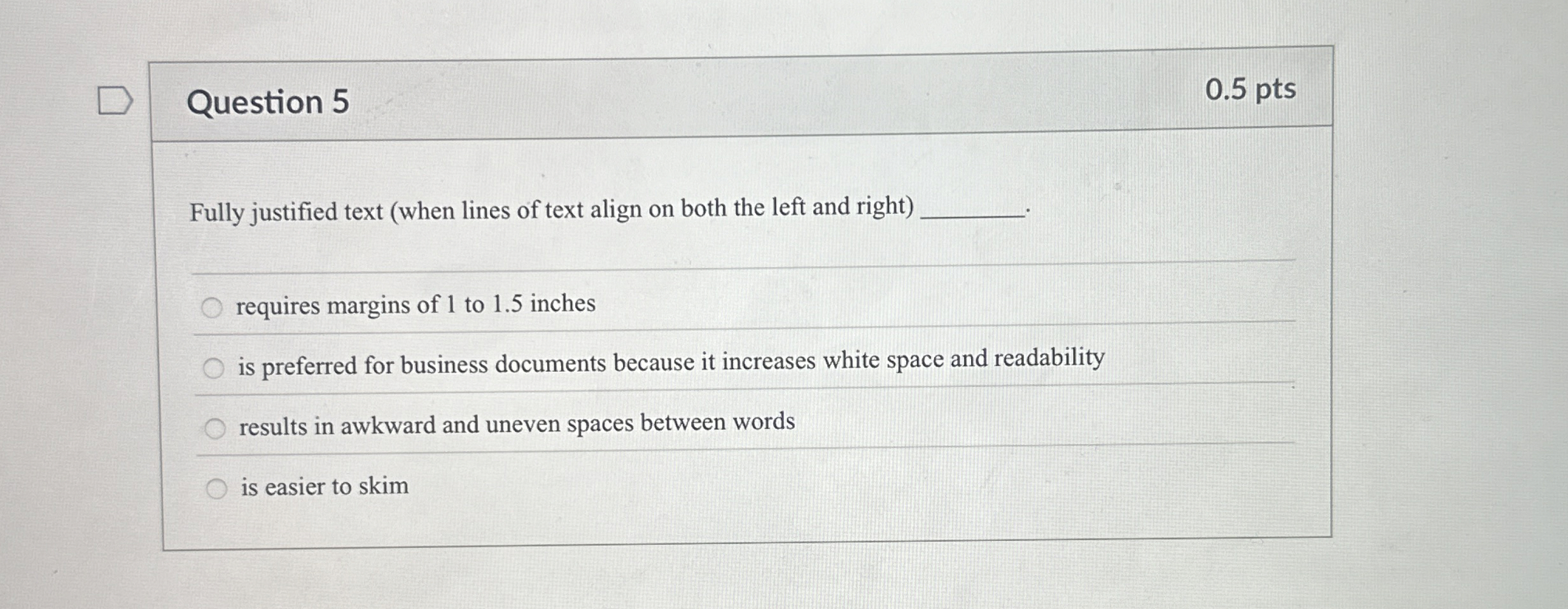 Question 5 Fully justified text ( when lines of