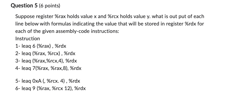 Question 5 ( 6 points ) Suppose register \ % rax
