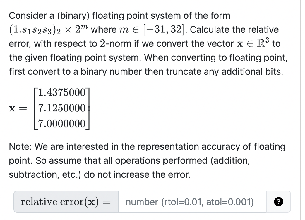 Consider a ( binary ) floating point system of