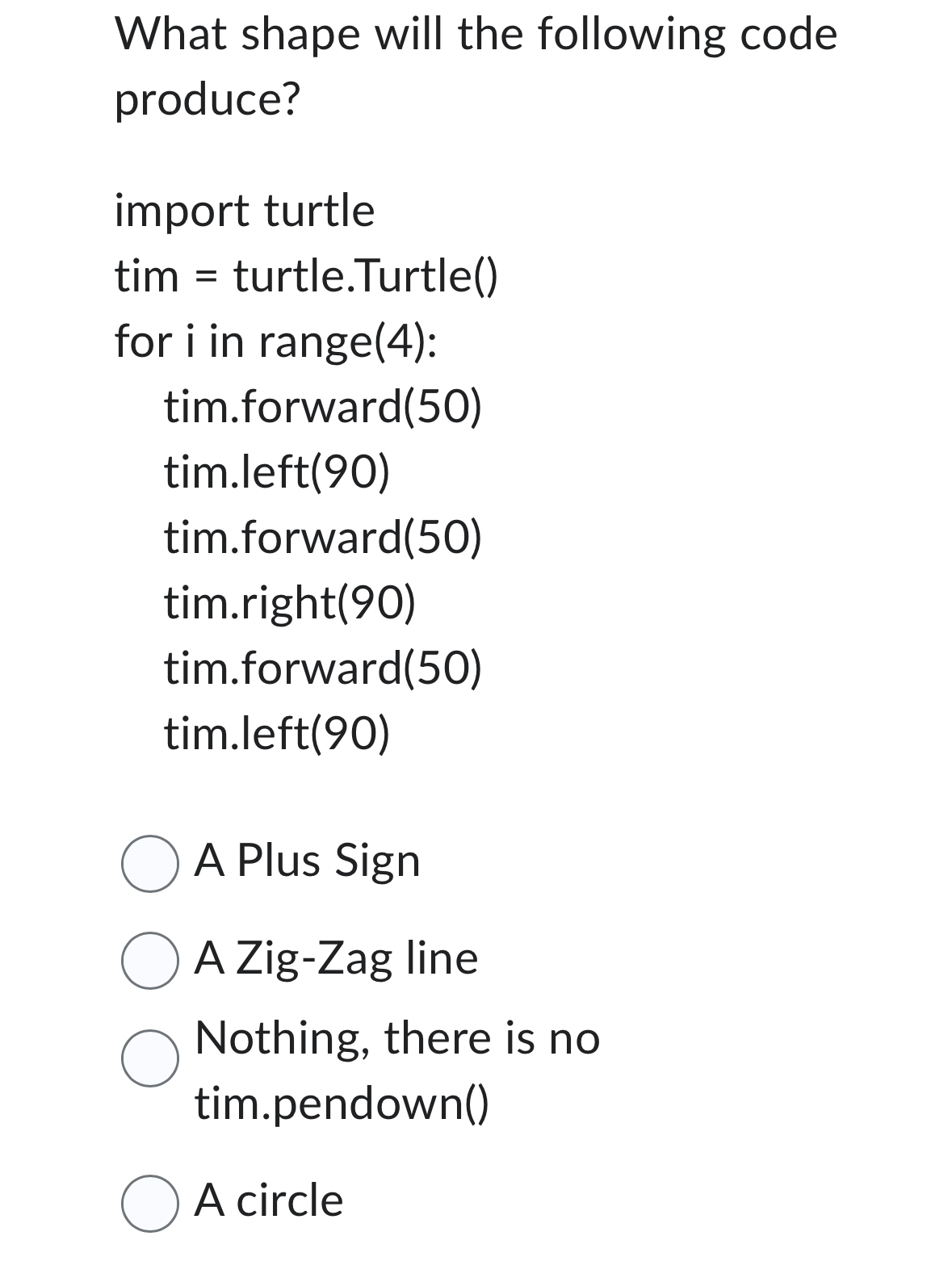 What shape will the following code produce?
