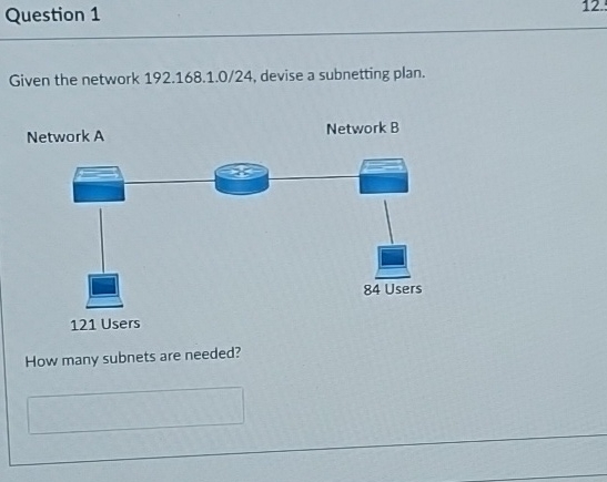 Question 1 Given the network 1 9 2 . 1 6 8 . 1 .